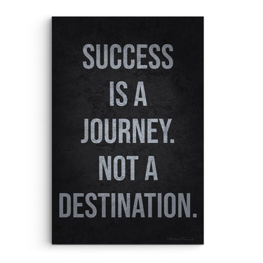 Success Is A Journey, Not A Destination